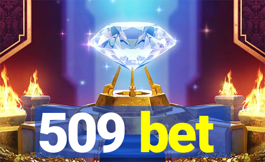 509 bet